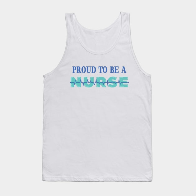 Proud to be a Nurse Tank Top by Sal71